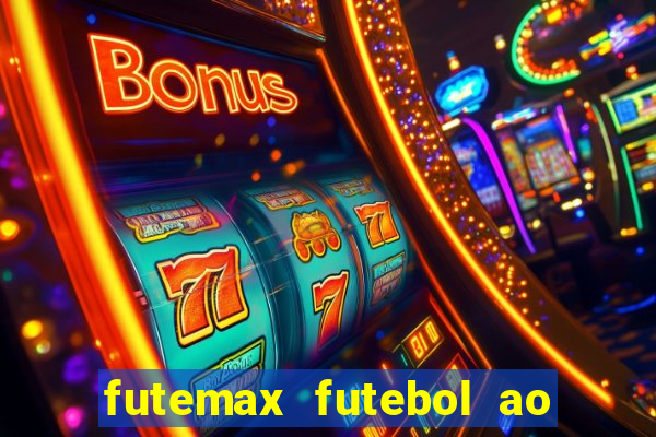 futemax futebol ao vivo na tv